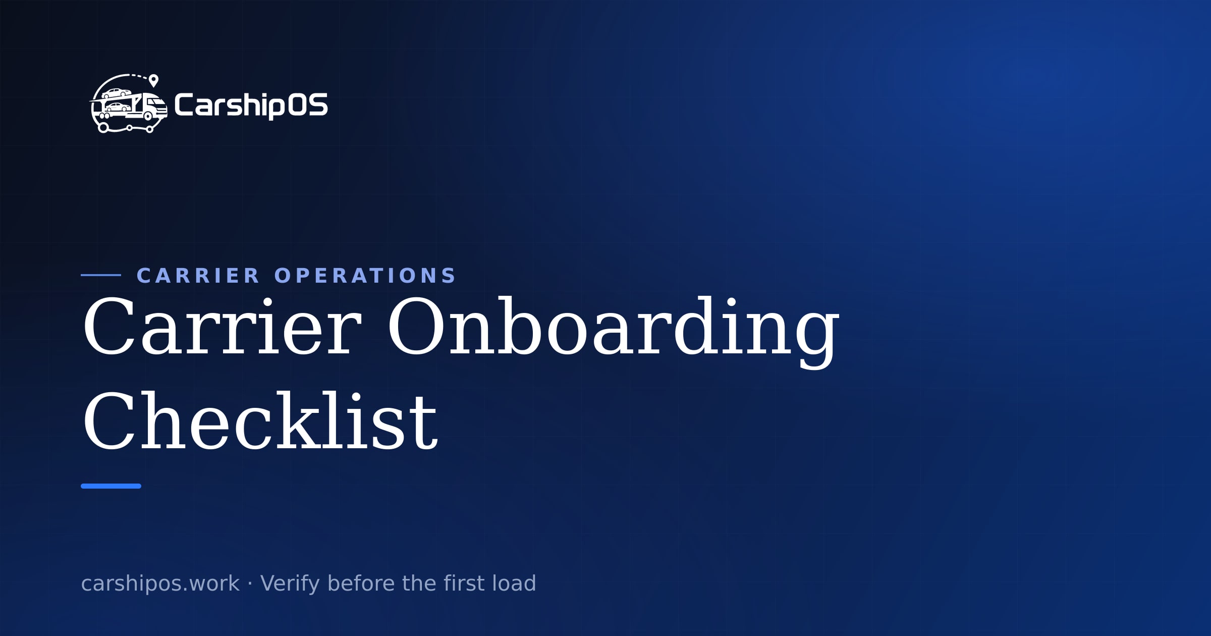 Auto Transport Carrier Onboarding Checklist: From First Contact to First Load cover image