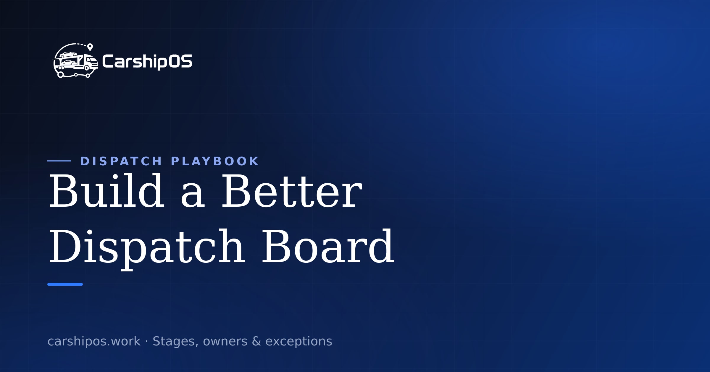 How to Build an Auto Transport Dispatch Board That Shows the Real Work cover image