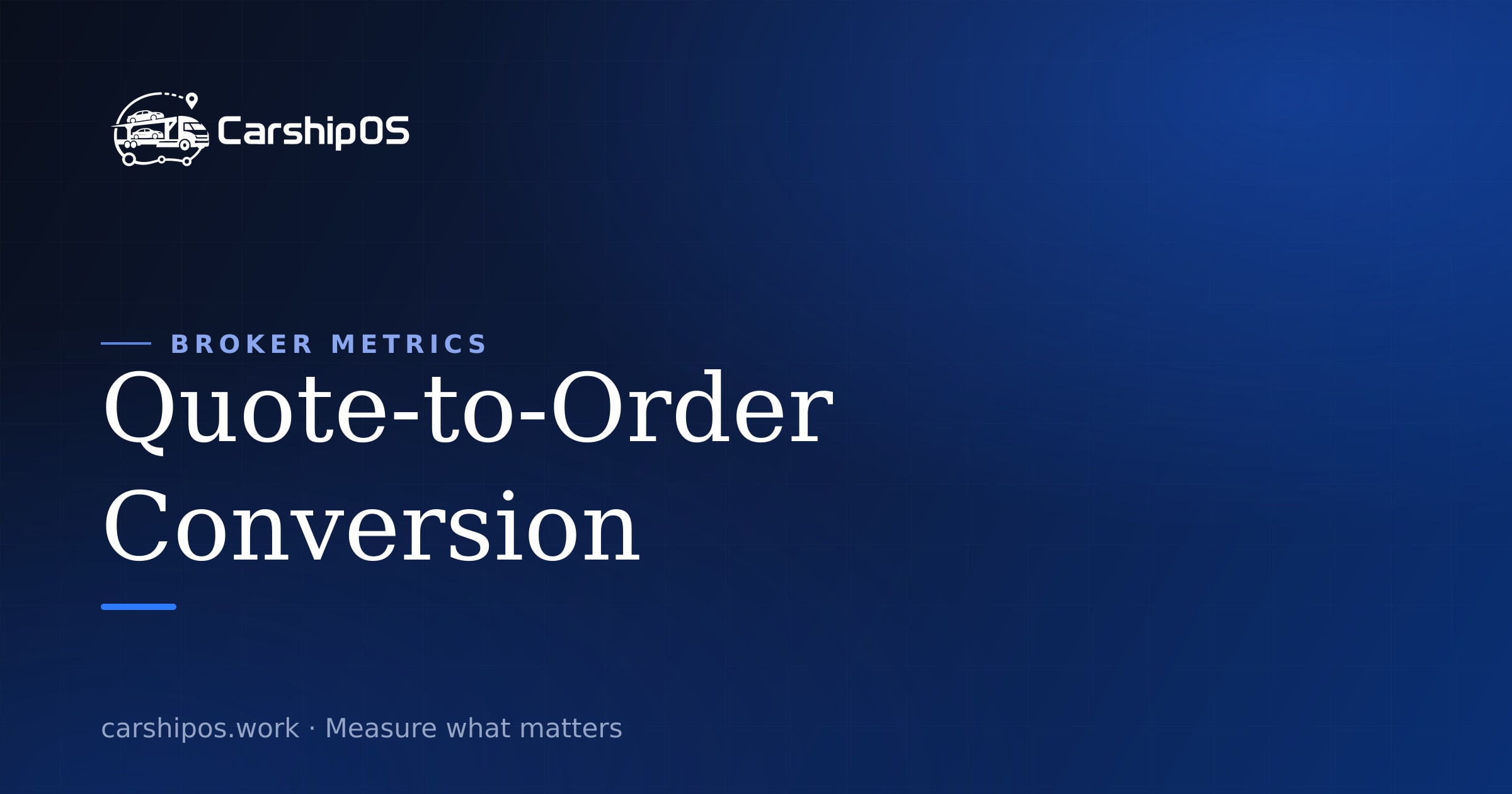 Auto Transport Quote-to-Order Conversion: Measure the Right Denominator cover image