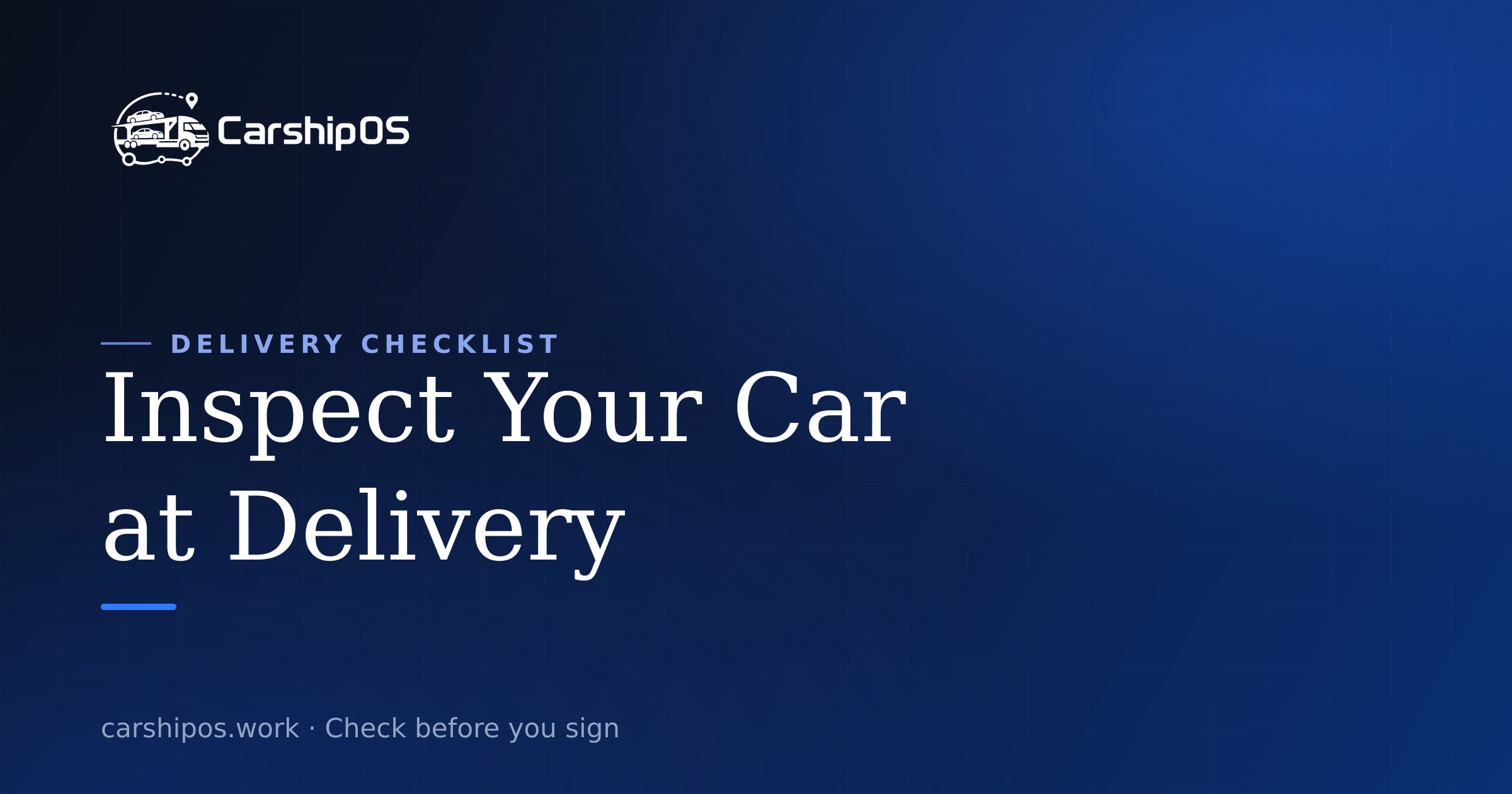 Car Shipping Delivery Inspection: What to Check Before You Sign cover image
