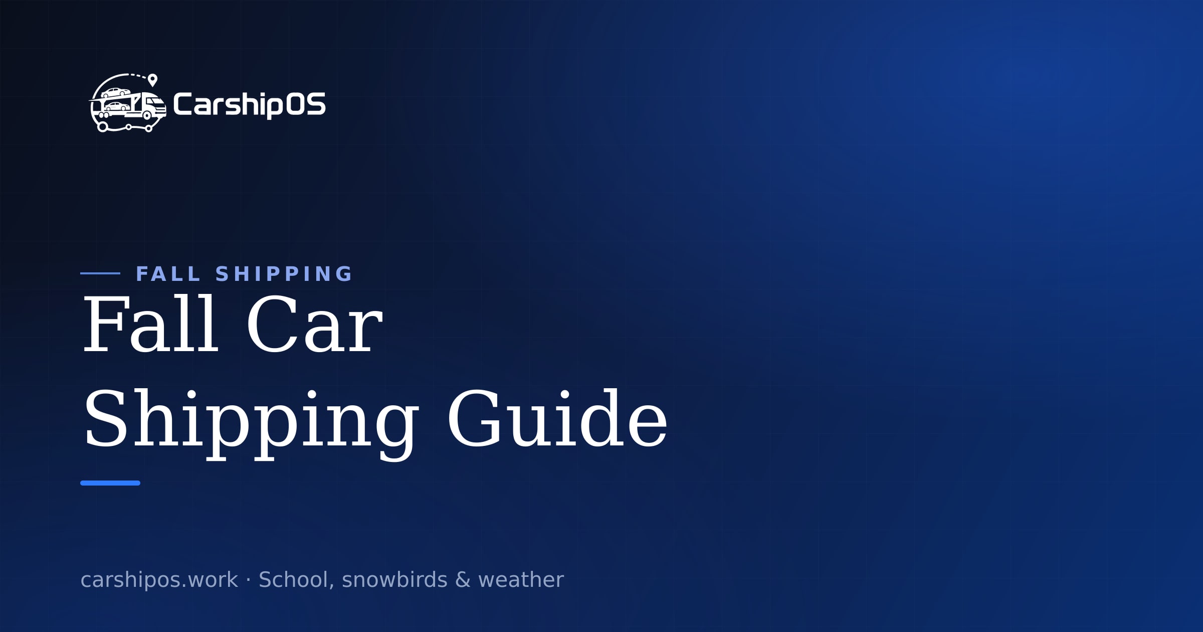 Fall Car Shipping Guide: Plan Around School, Snowbirds, and Early Weather cover image