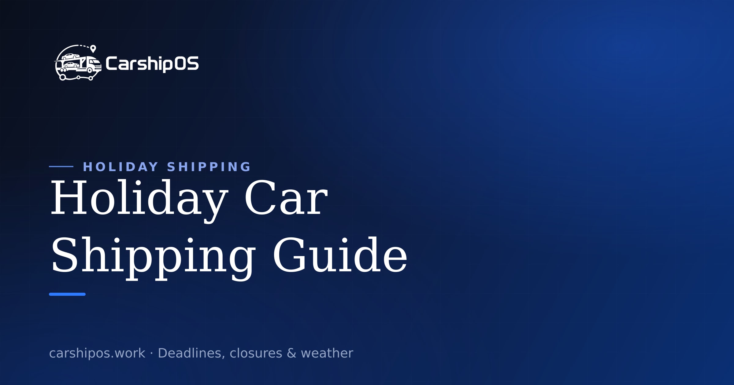 Holiday Car Shipping Guide: Deadlines, Closures, and Realistic Delivery Plans cover image