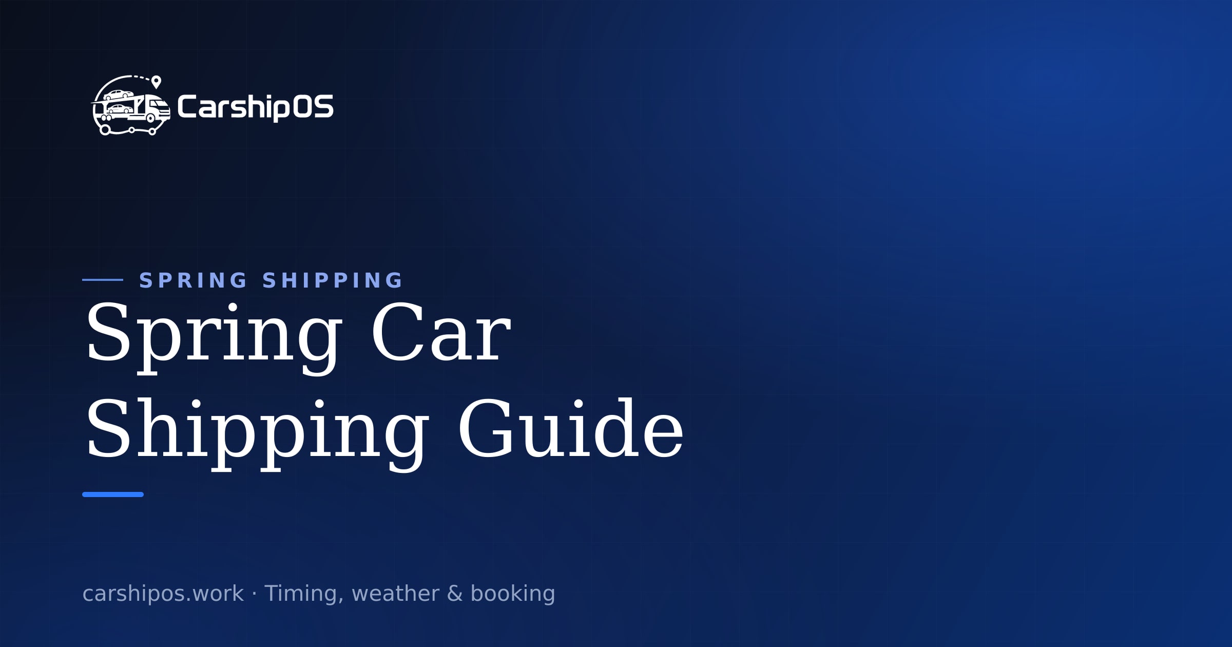 Spring Car Shipping Guide: Timing, Weather, and a Smarter Booking Plan cover image